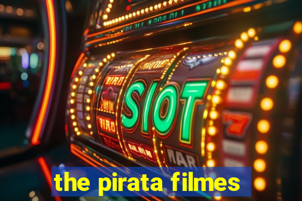 the pirata filmes